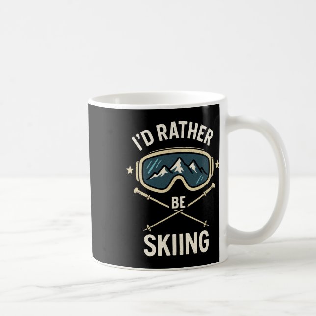 Taza De Café I'd Rather Be Skiing - Freestyle Ski Trip  (Derecha)
