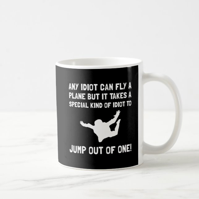 Taza De Café Idiota Skydiving (Derecha)