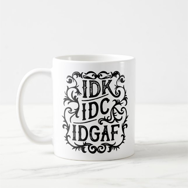 Taza De Café idk idc idgaf estético (Izquierda)