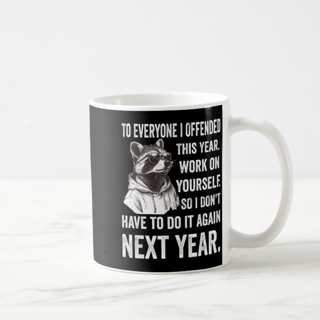 Taza De Café If I Offended You Work On Yourself Funny New Year  (Derecha)