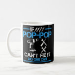 Taza De Café If Pop Pop Can't Fix It No One Can Granpa Fathers<br><div class="desc">If Pop Pop Can't Fix It No One Can Granpa Fathers Day Gift. Perfect gift for your dad,  mom,  papa,  men,  women,  friend and family members on Thanksgiving Day,  Christmas Day,  Mothers Day,  Fathers Day,  4th of July,  1776 Independent day,  Veterans Day,  Halloween Day,  Patrick's Day</div>