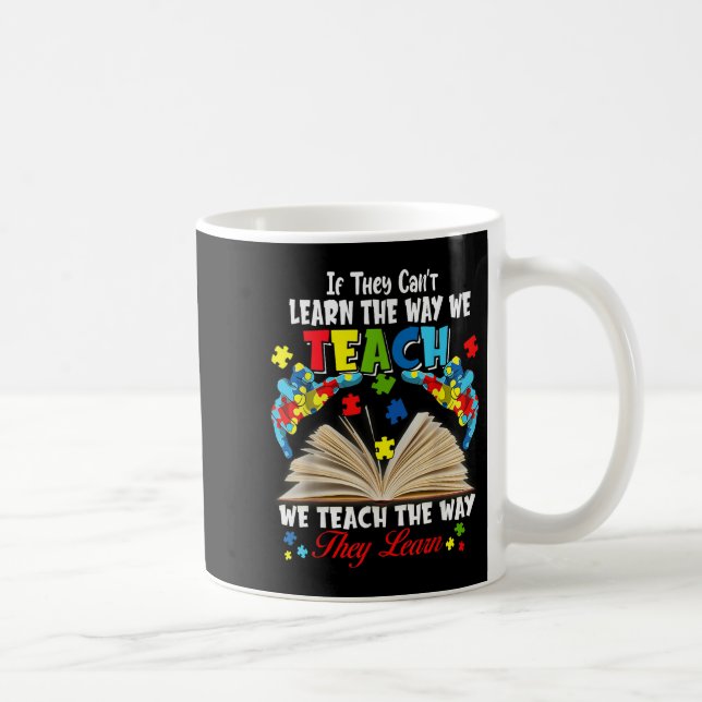 Taza De Café If They Can't Learn The Way We Teach  (Derecha)