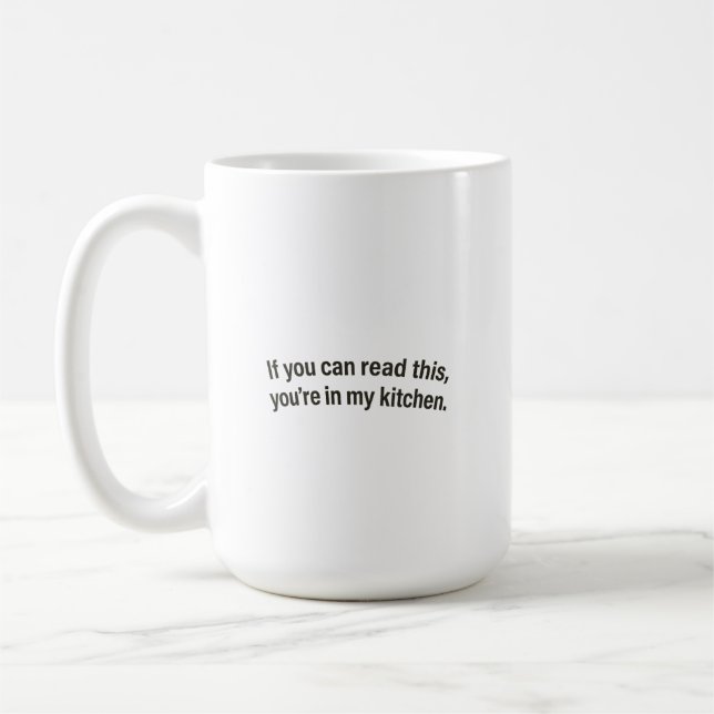 Taza De Café If You Can Read This You're In My Kitchen Premium (Izquierda)