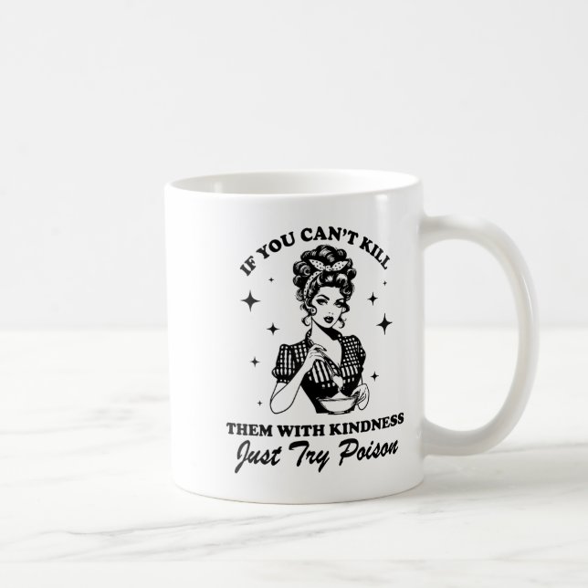 Taza De Café If You Can't Kill Them With Kindness Just Try Ison (Derecha)