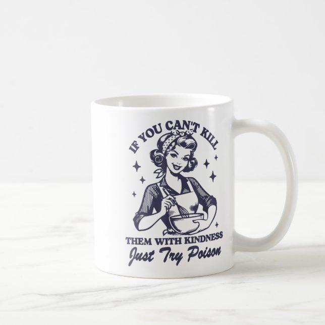 Taza De Café If You Can't Kill Them With Kindness Just Try Ison (Derecha)