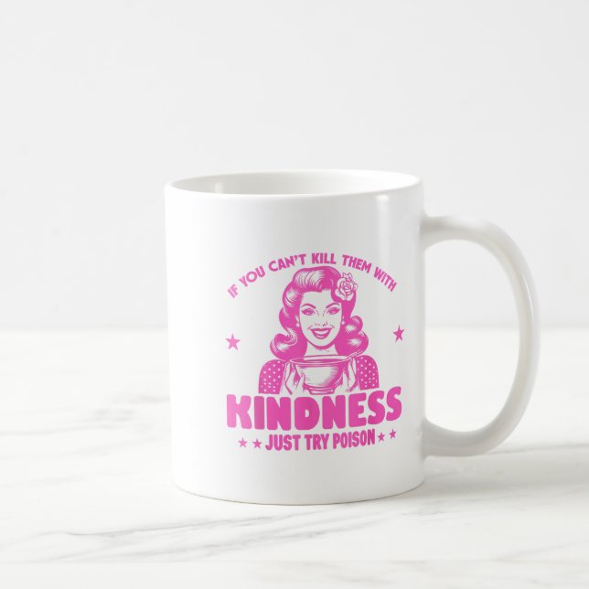 Taza De Café If You Can't Kill Them With Kindness Just Try Ison (Derecha)
