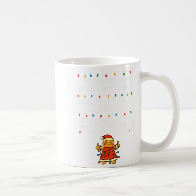 Taza De Café If You Need Me, I'll Be Wrapped In Christmas Light (Derecha)