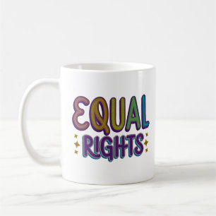 TAZA DE CAFÉ IGUALDAD DE DERECHOS
