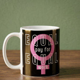 Taza De Café Igualdad de Pago Por Igual Trabajo Feminista
