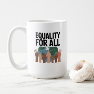 Taza De Café Igualdad Para Todos – Día de los Derechos Humanos