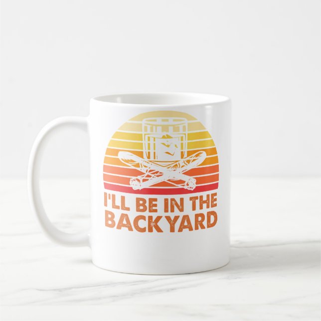 Taza De Café I'Ll Be In The Backyard Wine And Cigar (Izquierda)