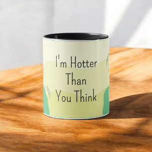 Taza de café ilustrada: Soy más caliente de lo que
