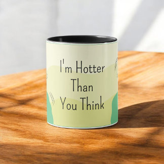 Taza de café ilustrada: Soy más caliente de lo que