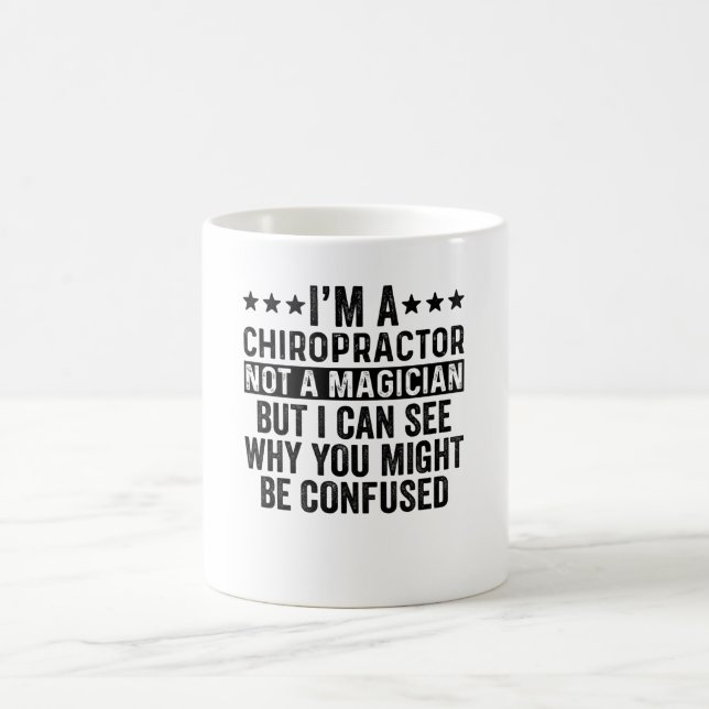 Taza De Café I'm A Chiropractor Not A Magician Funny (Centro)