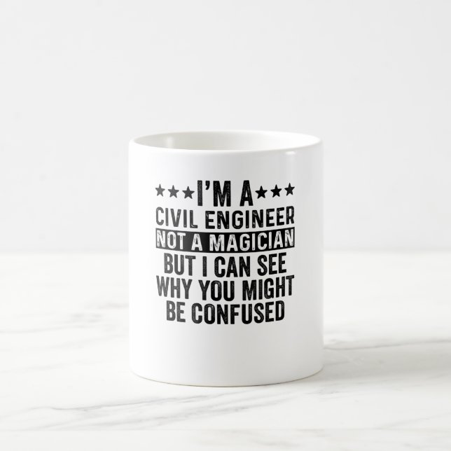 Taza De Café I'm A Civil Engineer Not A Magician Funny (Centro)