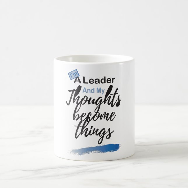 Taza De Café I'm a leader and my thoughts become things (Centro)