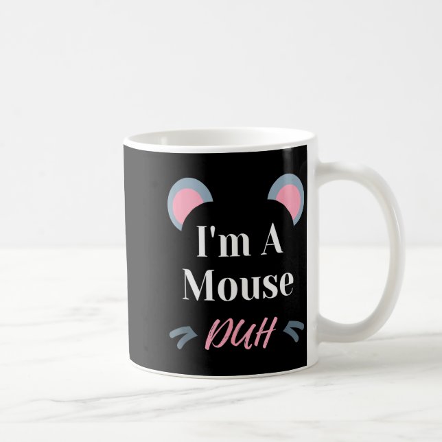 Taza De Café I'm A Mouse Duh Easy Halloween Costume Funny  (Derecha)