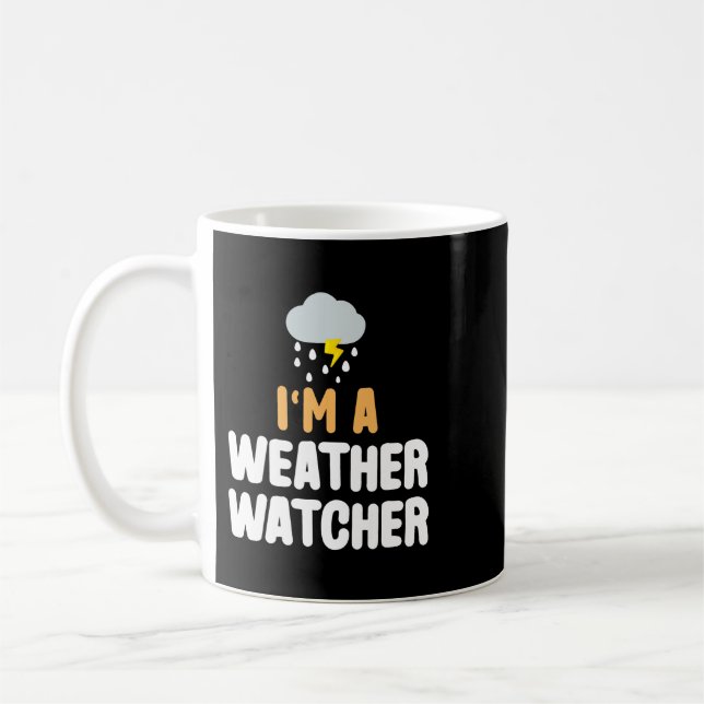 Taza De Café Im A Weather Watcher Funny Meteorólogo Weatjer F (Izquierda)