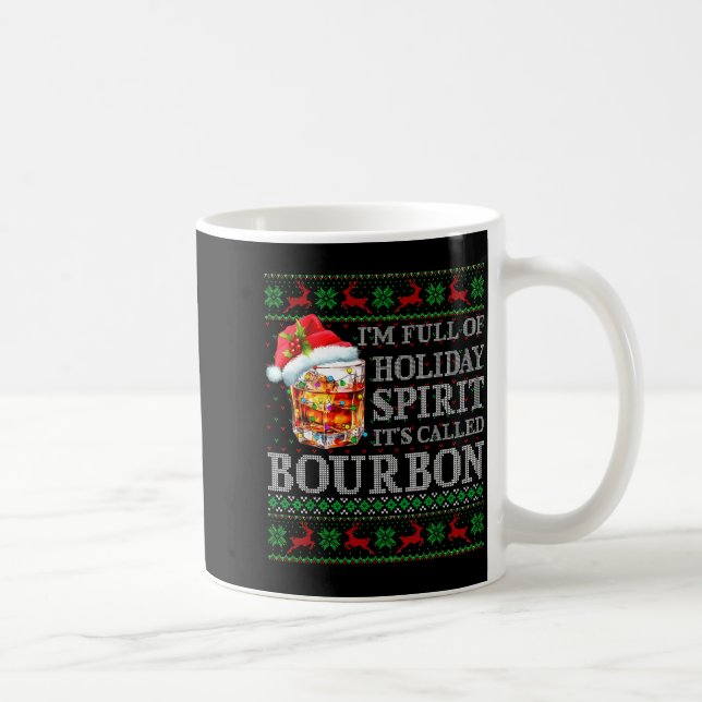 Taza De Café I'm Full Of Holiday Srit Bourbon Ugly Christmas Sw (Derecha)