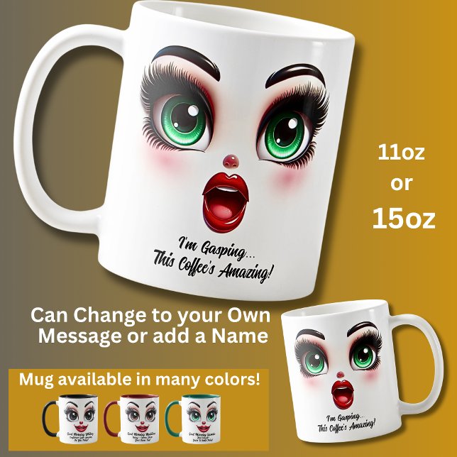 Taza De Café I'm Gasping,  Fabulous Eyes Funny Face (Subido por el creador)