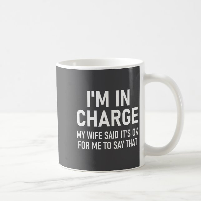 Taza De Café I'm In Charge, Funny, Jokes, Sarcastic Sayings  (Derecha)