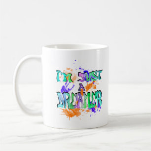 Taza De Café I'm Just a Dreamer