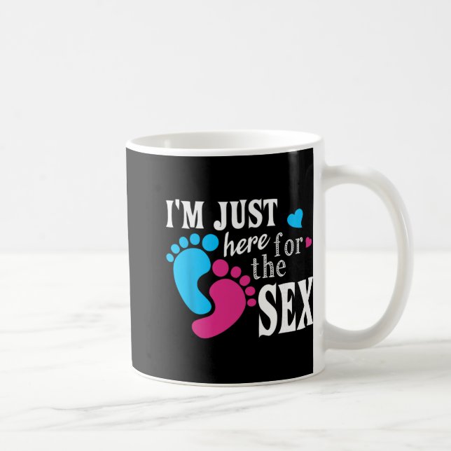 Taza De Café Im Just Here For The Funny Gender Reveal Party  (Derecha)