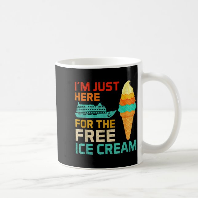 Taza De Café I'm Just Here For The Ice Cream Funny Cruise Squad (Derecha)
