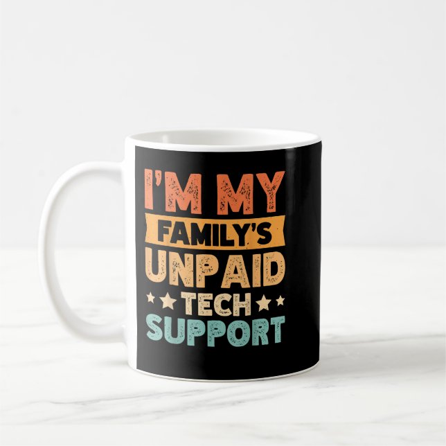 Taza De Café Im My Familys No Pay Tech Support (Izquierda)