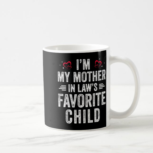 Taza De Café I'm My Mother In Laws Favorite Child Daughter In L (Derecha)