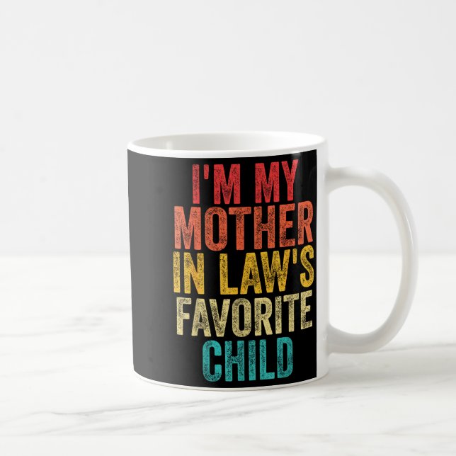 Taza De Café I'm My Mother In Laws Favorite Child Retro Family  (Derecha)