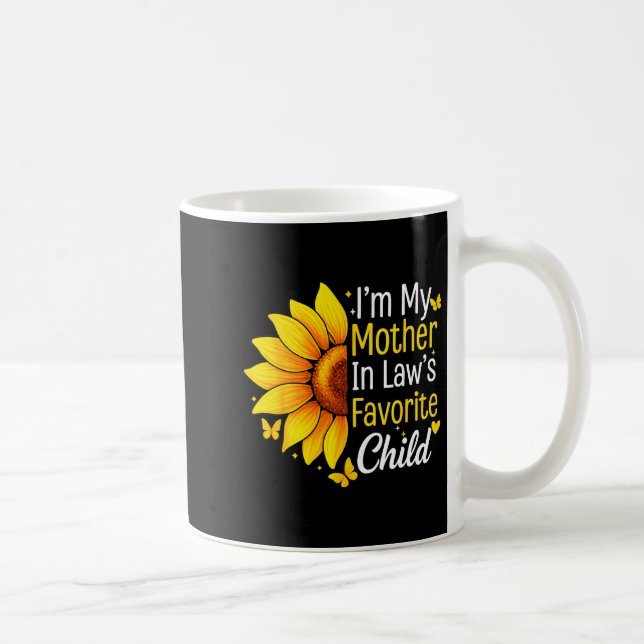Taza De Café I'm My Mother In Law's Favorite Child Sunflower Fu (Derecha)