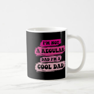 Taza De Café I'm Not A Regular Dad I'm A Cool Dad Vintage Fathe