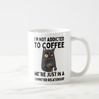 Taza De Café I'm not addicted to coffee