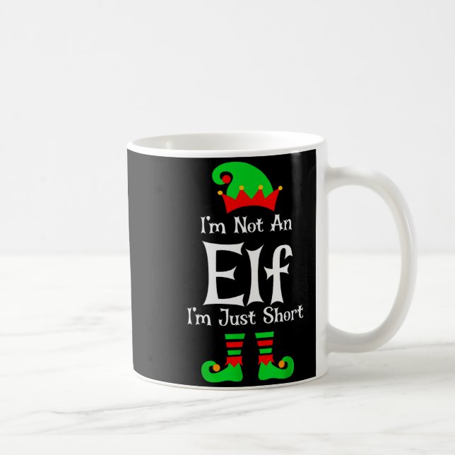 Taza De Café I'm Not An Elf Im Just Short Funny Christmas Match (Derecha)