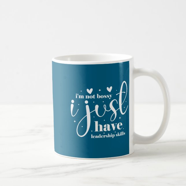 Taza De Café I'm not bossy i just have leadership skills  (Derecha)