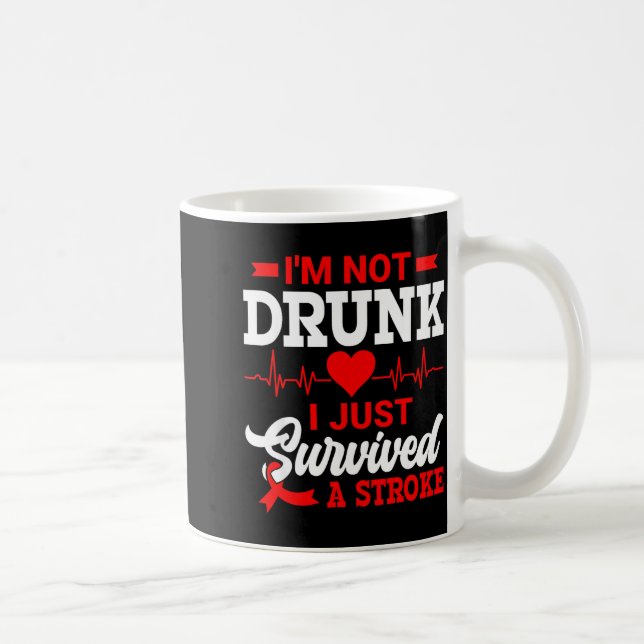 Taza De Café I'm Not Drunk I Just Survived A Stroke Awareness D (Derecha)