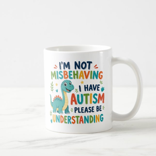 Taza De Café I'm not misbehaving I have autism (Derecha)