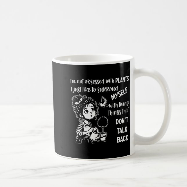 Taza De Café I'm Not Obsessed With Plants I Just Like To Surrou (Derecha)
