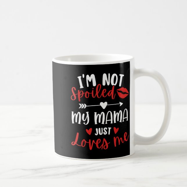 Taza De Café I'm Not Siled My Mama Loves Me Daughter Son Family (Derecha)
