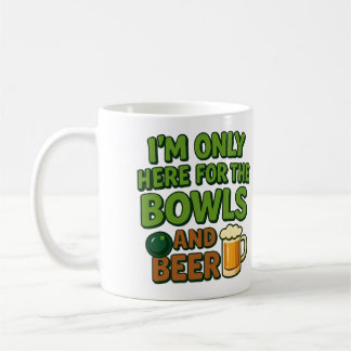 Taza De Café I'm Only Here for the Bowls and Beer - funny mug