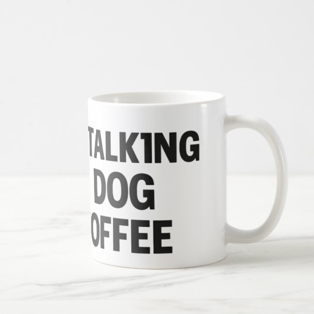 Taza De Café I'm Only Talking to My Dog & My Coffee (Derecha)