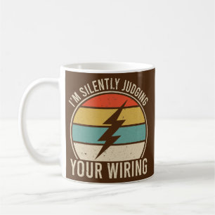 Taza De Café I'm Silently Judging Your Wiring Funny