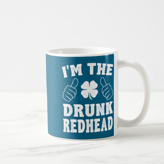 Taza De Café I'm The Drunk Redhead Funny St Patricks Day  (Derecha)