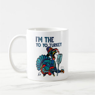 Taza De Café I'm The Yo Yo Turkey Happy Thanksgiving Turkey Fun