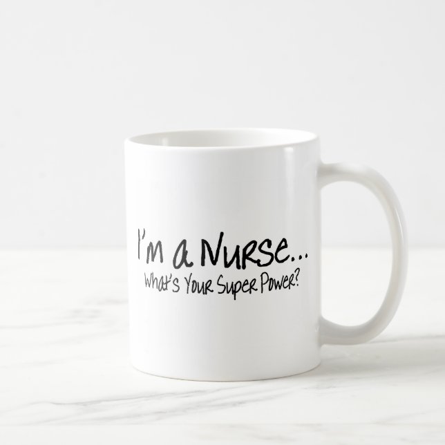 Taza De Café Im una enfermera cuál es su superpoder (Derecha)