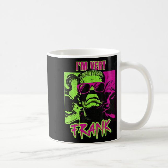 Taza De Café I'm Very Frank Funny Frankenstein Halloween Costum (Derecha)