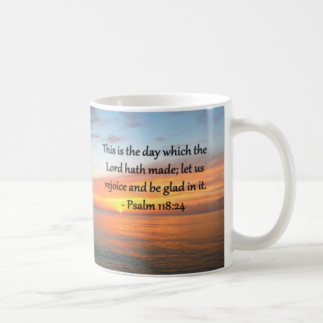 TAZA DE CAFÉ IMAGEN DE PSALM 118:24 SUNRISE (Derecha)