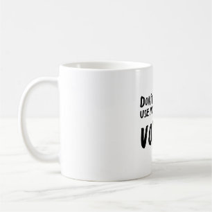 Taza De Café Imagen de Zookeeper Imprimir "No me hagas usar mi