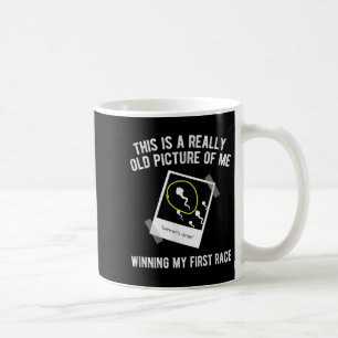 Taza De Café Imagen Realmente Antigua De Mi Primera Carrera, Di